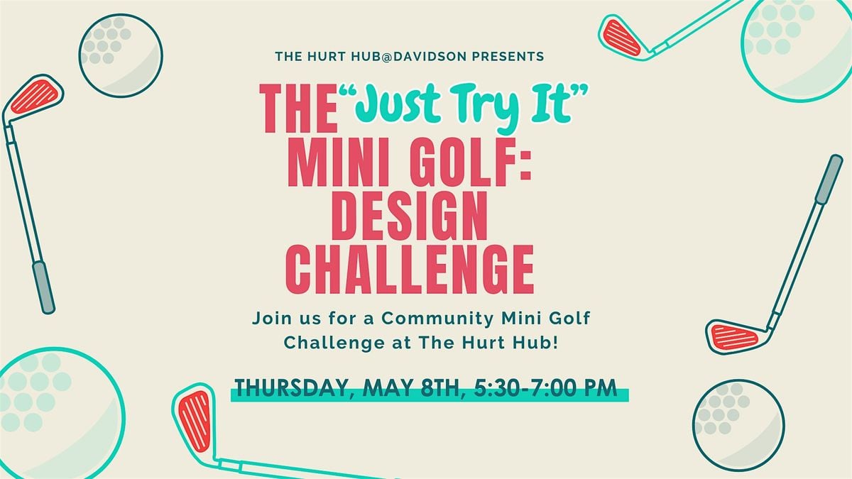 The "Just Try It" Mini Golf Party, 8 May | Event in Davidson | AllEvents