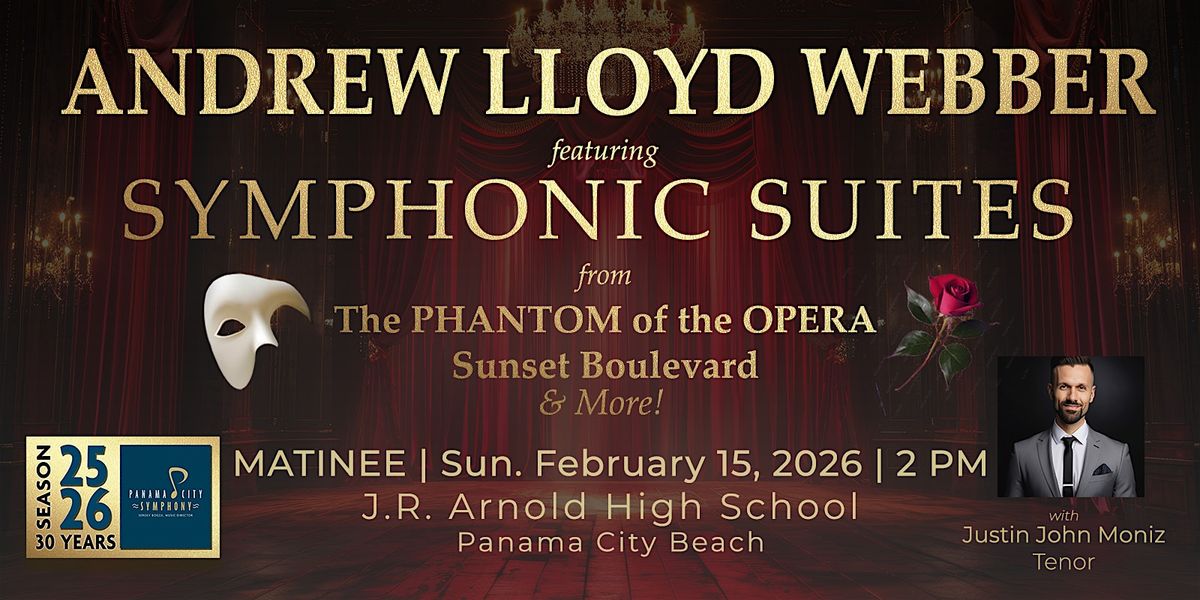 Andrew Lloyd Webber's Symphonic Suites from The Phantom of the Opera & More, 15 February | Event in Panama City Beach