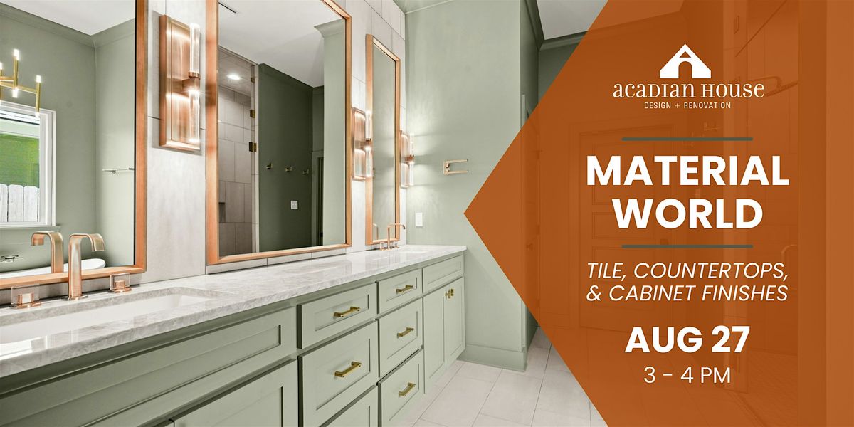 Material World - Tile, Countertops, and Cabinet Finishes, 27 August | Event in Baton Rouge | AllEvents