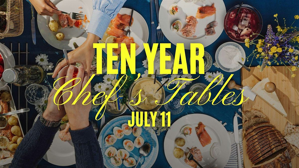 10 Year Chef's Table  Series: July 11th, 11 July | Event in Denver | AllEvents