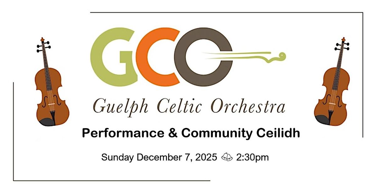 Guelph Celtic Orchestra: Performance & Community Ceilidh, 7 December | Event in Guelph | AllEvents
