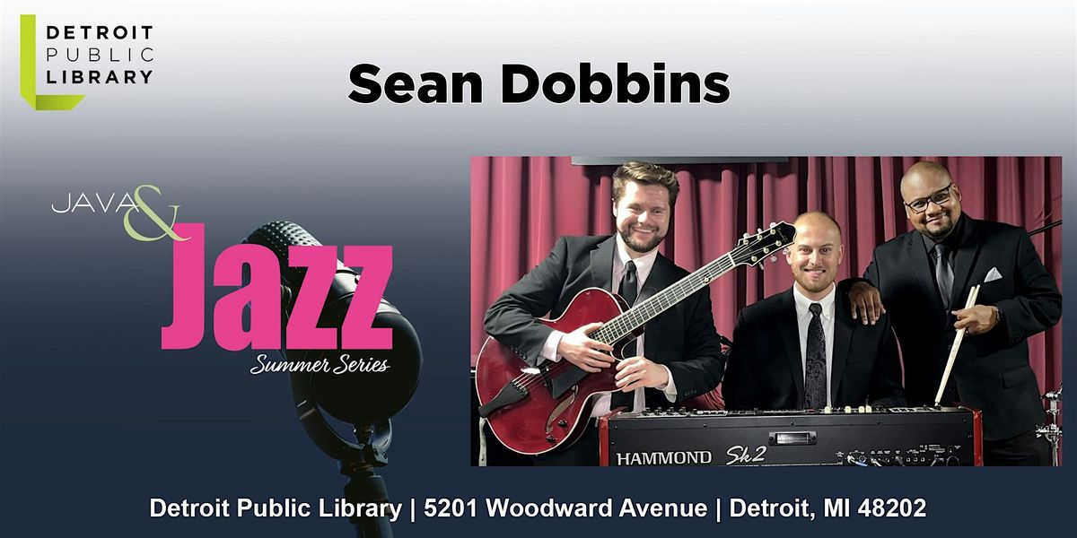 Java and Jazz Presents: Sean Dobbins, 19 August | Event in Detroit | AllEvents