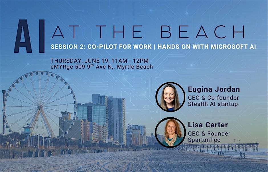 Session 2: CoPilot for Work — Hands-On with Microsoft AI, 19 June | Event in Myrtle Beach | AllEvents
