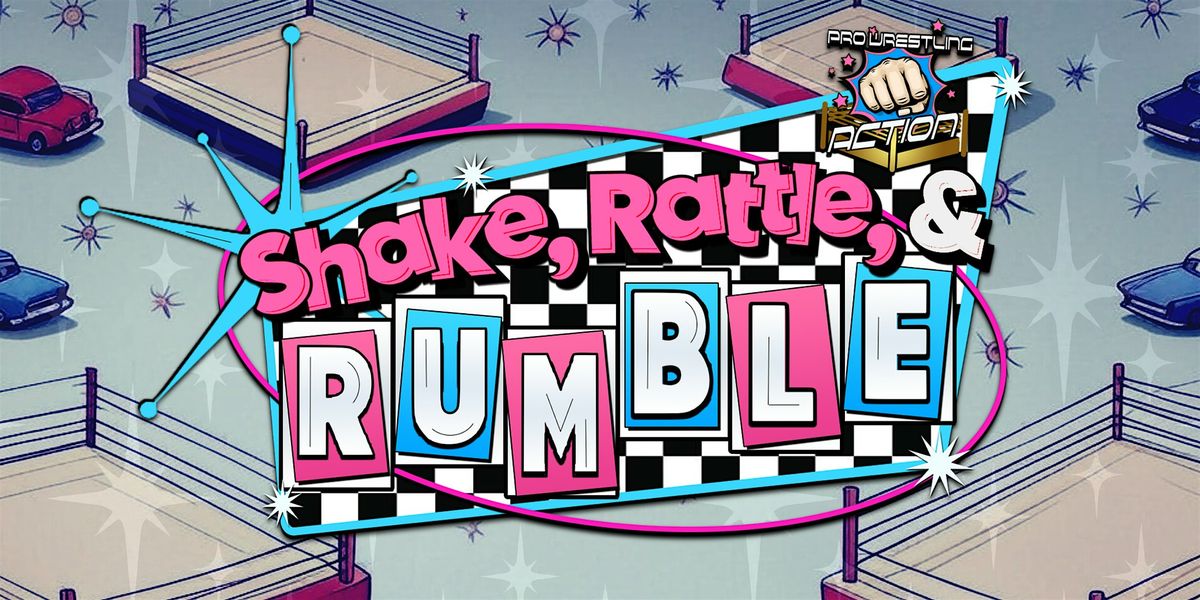 Pro Wrestling Action: Shake, Rattle, & Rumble, 18 May | Event in Deltona | AllEvents