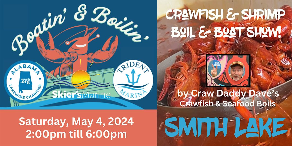Boatin' & Boilin' Crawfish, Shrimp & Fixin's - Smith Lake | Event in Crane Hill | AllEvents
