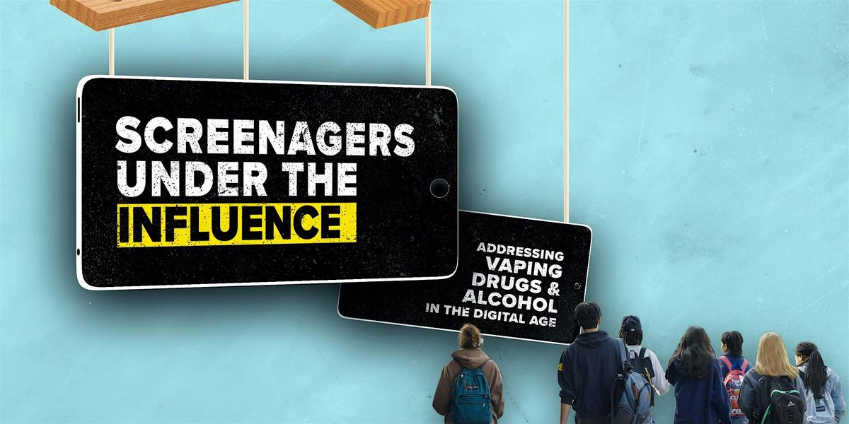 Screenagers: Under the Influence, 17 May | Event in Gallipolis | AllEvents