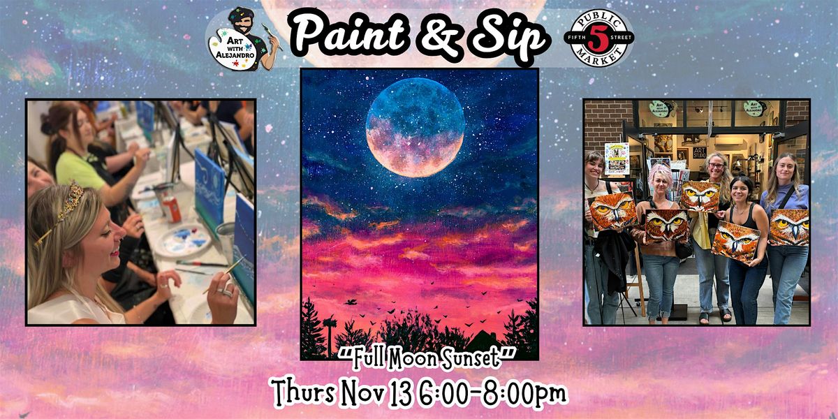 Paint & Sip at 5th St Alley “Full Moon Sunset”, 13 November | Event in Eugene | AllEvents