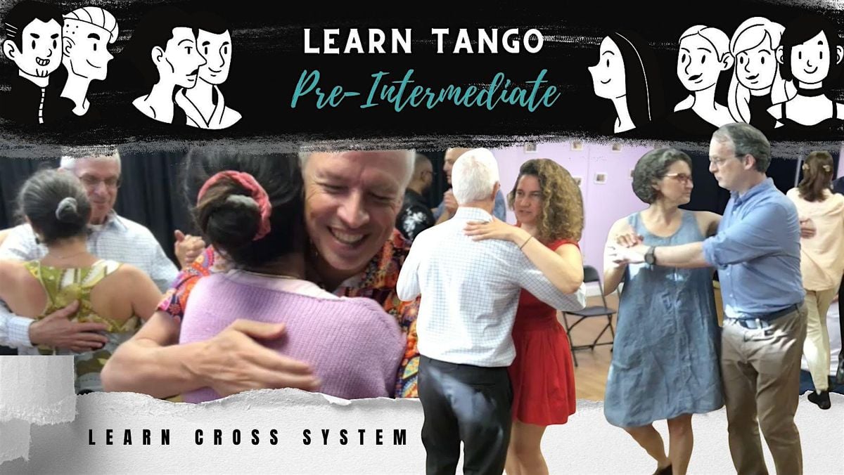 Deciphering Parallel and Cross-System in Tango - 8 weeks Pre-Int Course, 7 September | Event in Malden | AllEvents