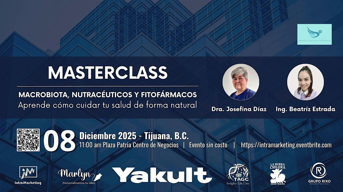 MASTERCLASS: Macrobiota, Nutracéuticos y Fitofármacos, 8 December | Event in Tijuana | AllEvents