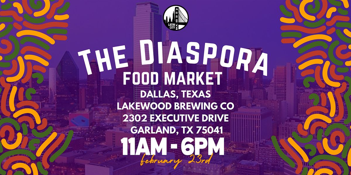 The Diaspora Food Market in Dallas - Family Friendly, 22 June | Event in Garland | AllEvents