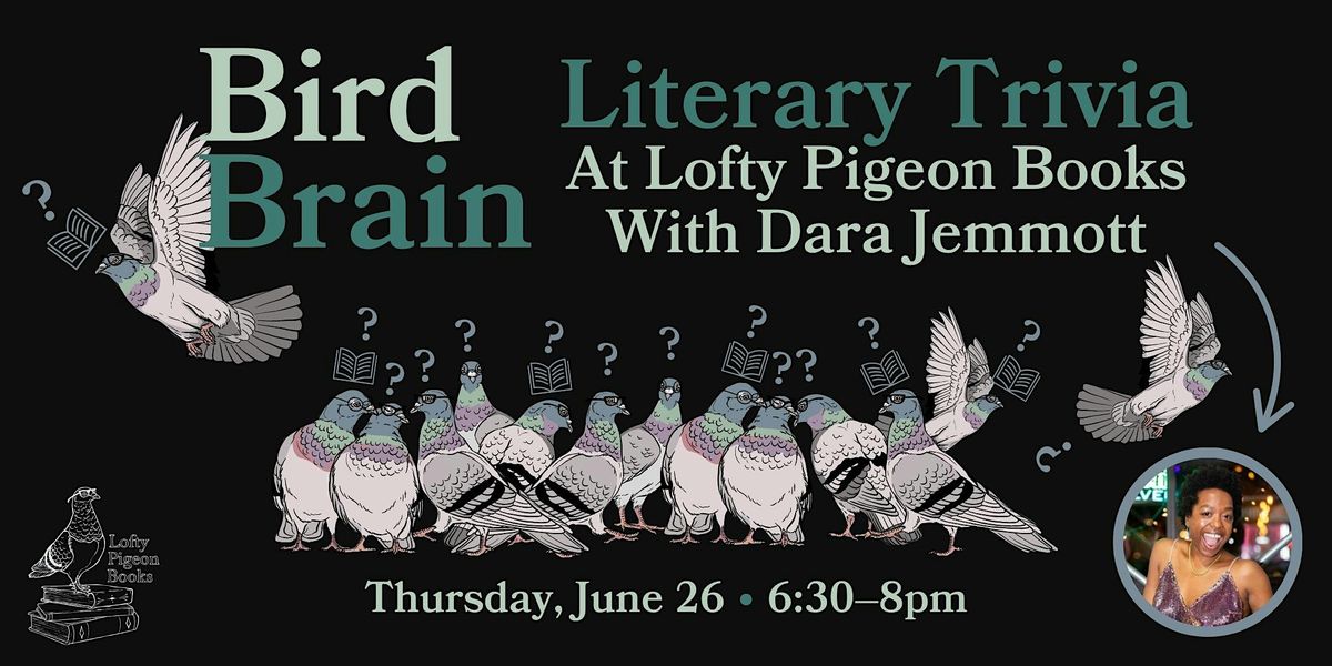 Bird Brain: Literary Trivia at Lofty Pigeon Books, with Dara Jemmott, 26 June | Event in Brooklyn | AllEvents