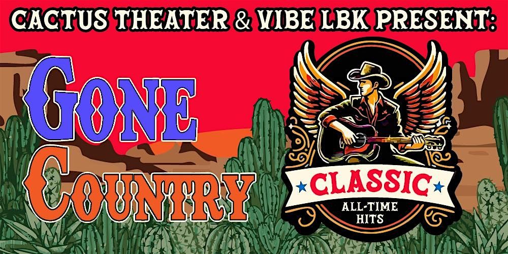 Gone Country - All-Time Classic Hits - presented by Cactus Theater, 26 July | Event in Lubbock | AllEvents