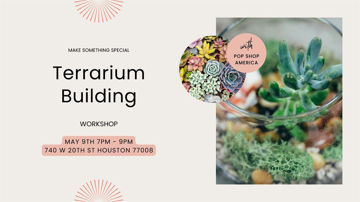 Terrarium Building Workshop, 9 May | Event in Houston | AllEvents