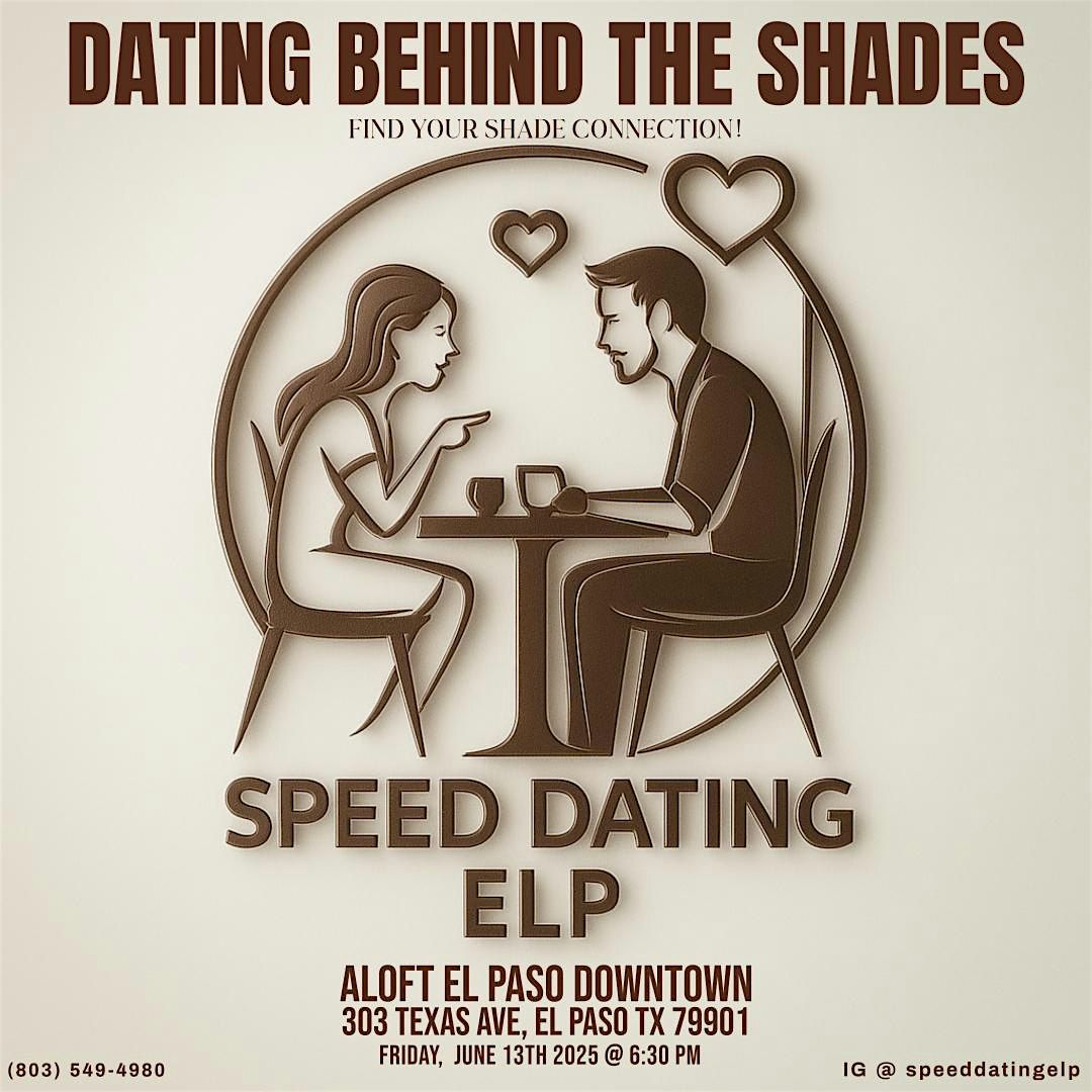 DATING BEHIND THE SHADES, 13 June | Event in El Paso | AllEvents
