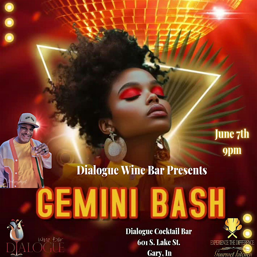 Dialoge Wine Bar Presents: Gemini Bash, 7 June | Event in Gary | AllEvents