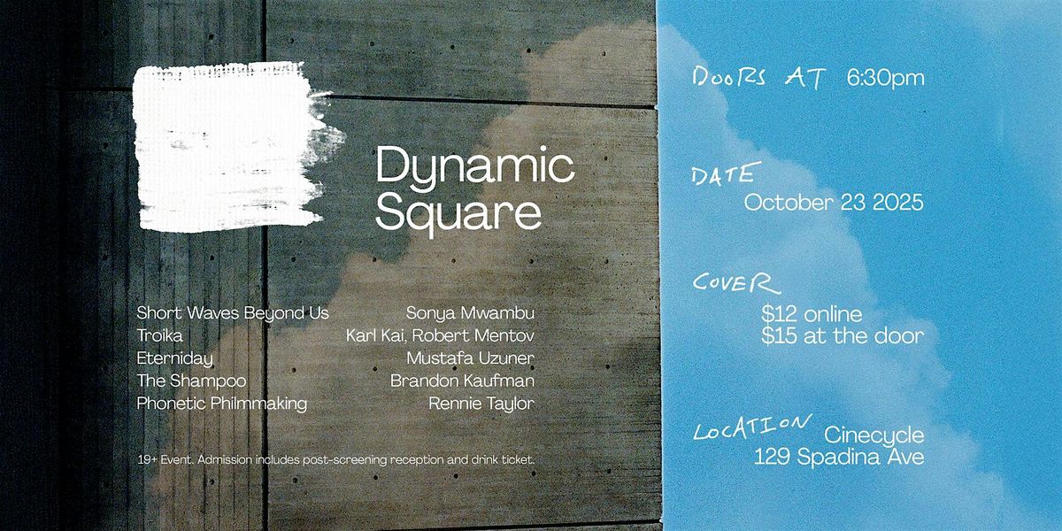 Dynamic Square: Volume II, 23 October | Event in Toronto | AllEvents