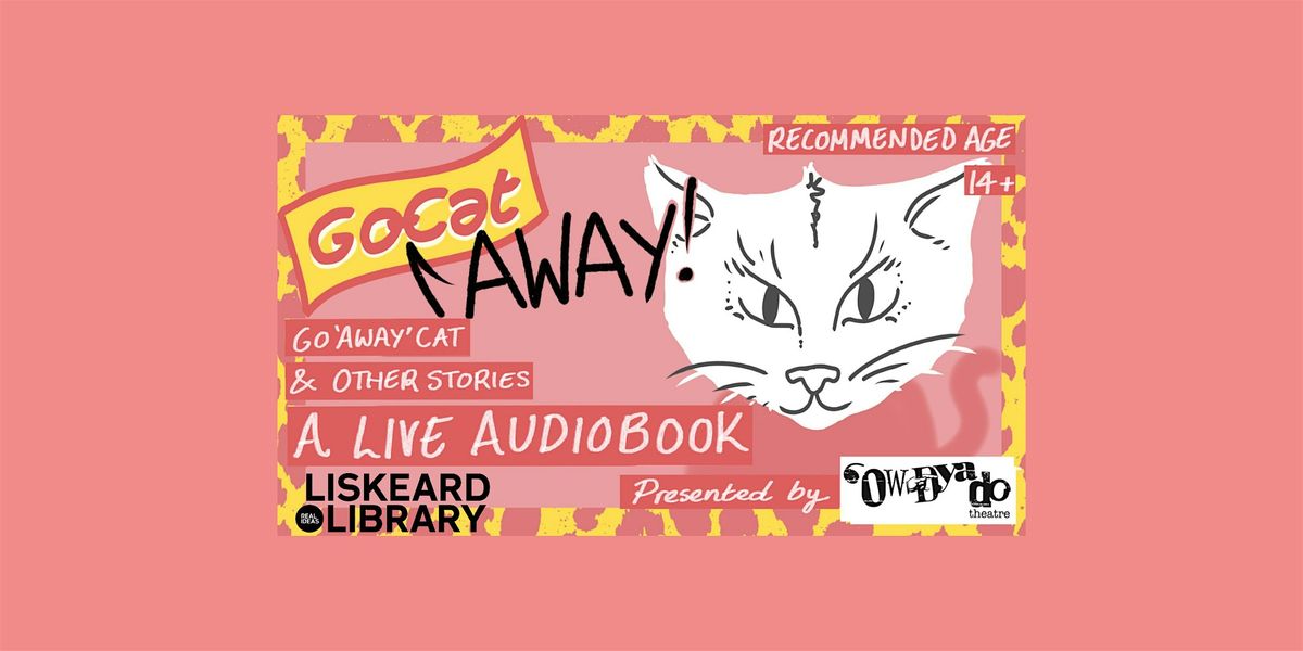 Go 'Away' Cat (and other stories) - A live audiobook., 7 November | Event in Liskeard | AllEvents