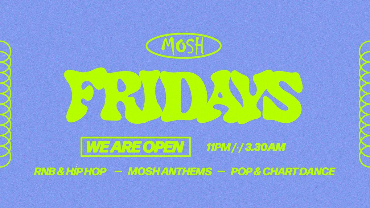🙌🏼 MOSH FRIDAYS - 15TH AUGUST 🙌🏼, 15 August | Event in Leicester | AllEvents