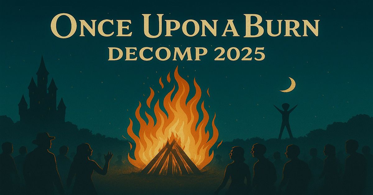 Decomp2025: Once Upon A Burn, 15 November | Event in Calgary | AllEvents