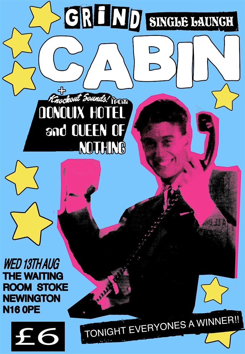 Cabin 'Grind' Single Launch | Event in London | AllEvents