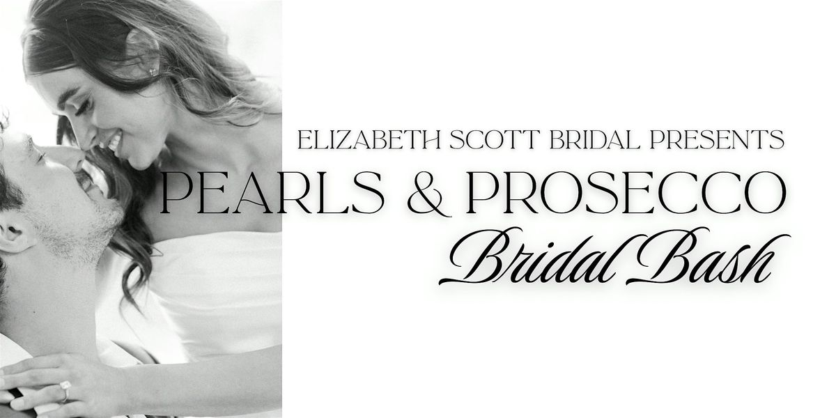 Pearls and Prosecco Bridal Bash, 17 August | Event in Burleson | AllEvents