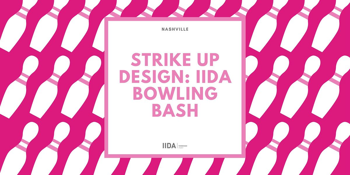 IIDA TN NCC: Strike Up Design - IIDA Bowling Bash, 13 November | Event in Nashville | AllEvents