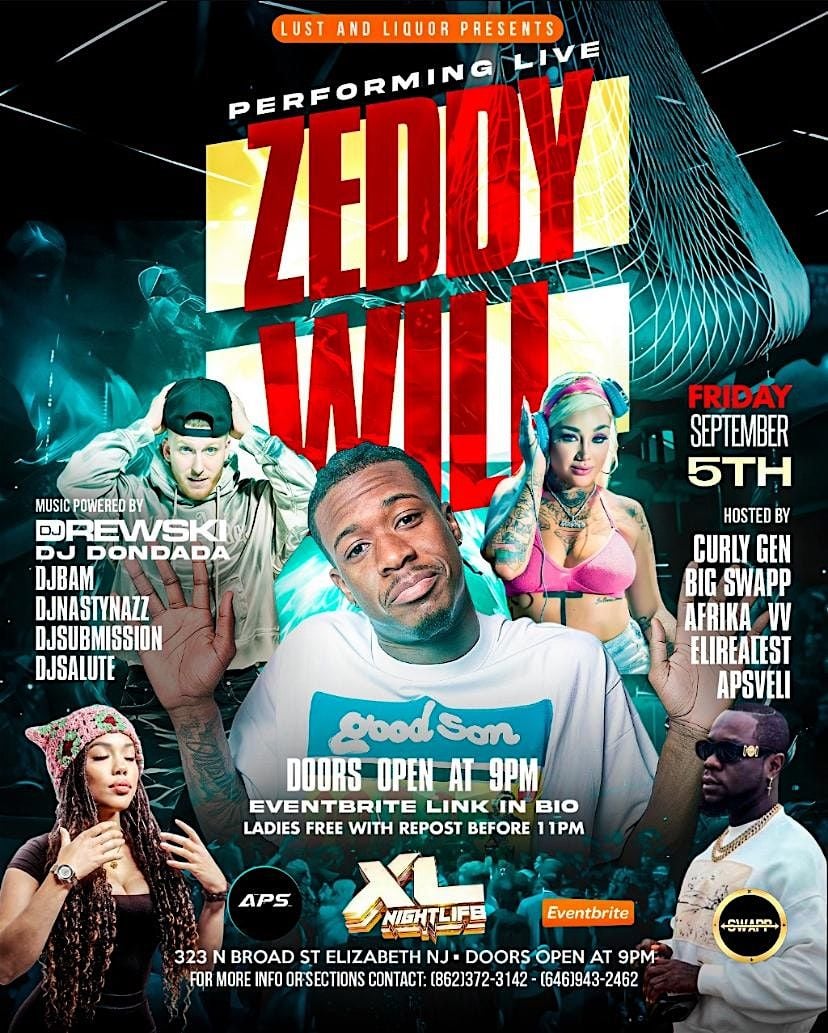 Zeddy Will preforming live at xl night life September 5th 9pm - 3am, 5 September | Event in Elizabeth | AllEvents