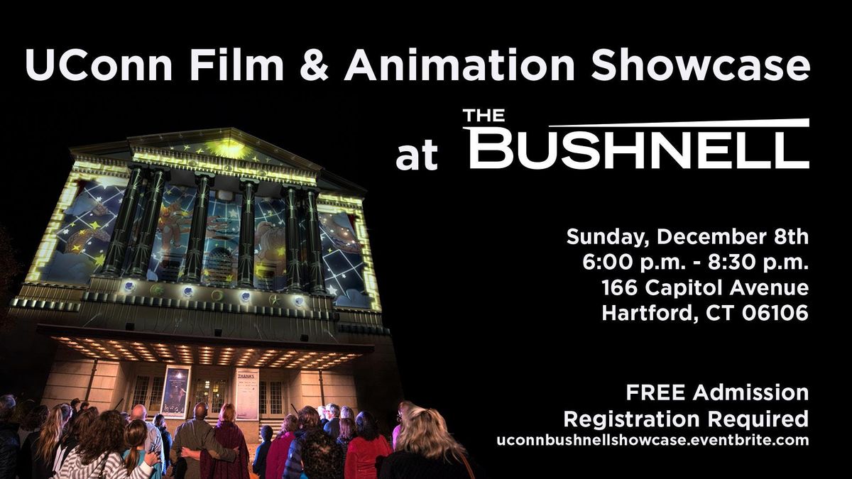 Uconn Film Animation Showcase At The Bushnell Hartford