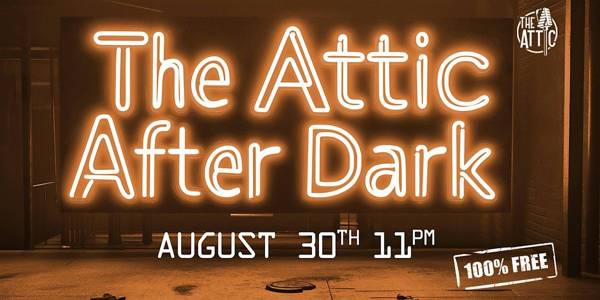 Attic After Dark Live Party at The Attic Comedy Club, Columbus, Ohio, 30 August | Event in Columbus | AllEvents