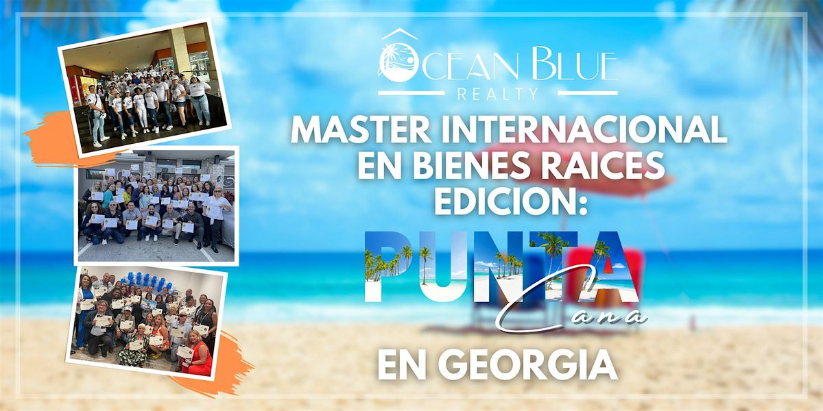 Master Internacional en Bienes Raices: Como Invertir y Vender Punta Cana, 23 July | Event in Duluth | AllEvents