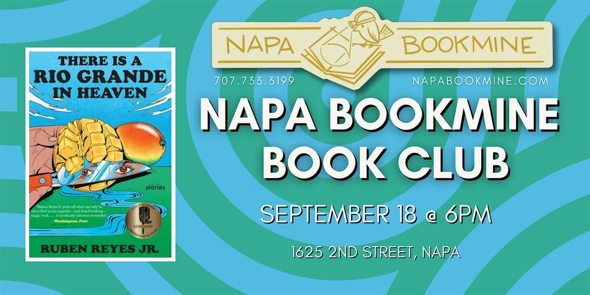 Napa Bookmine Book Club: There Is a Rio Grande in Heaven, 18 September | Event in Napa | AllEvents