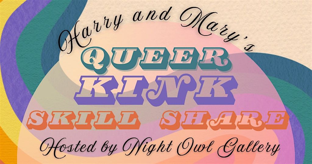 Harry & Mary's Queer K!nk Skillshare, 7 August | Event in Baltimore | AllEvents