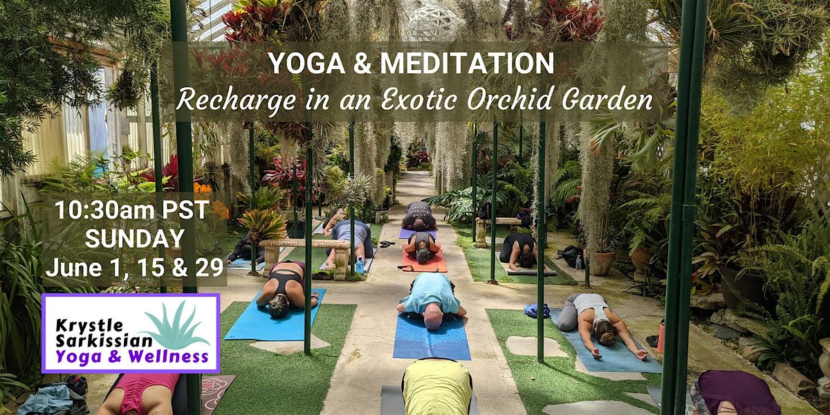 Yoga Recharge in an Exotic Orchid Garden (6/15), 15 June | Event in Pacifica | AllEvents