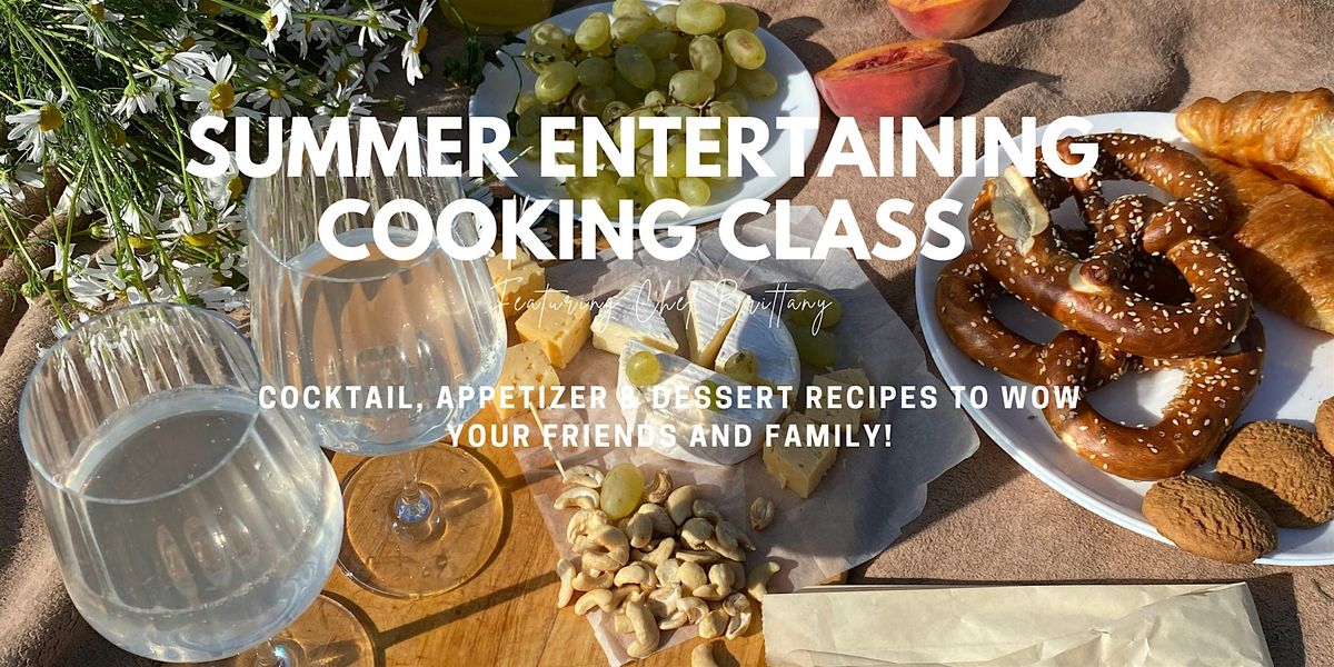 Summer Entertaining Cooking Class, 16 July | Event in Avon | AllEvents