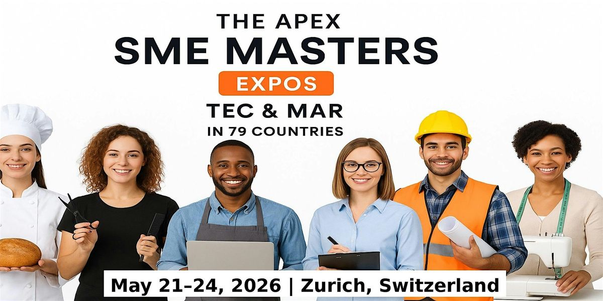 Apex SME Masters Expos: Tec & Mar in Zurich, Switzerland, 21 May | Event in Bad Ragaz | AllEvents