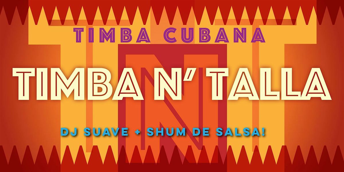 Cuban Friday with Timba N Talla aka TNT + DJ Sauve + Shum de Salsa!, 14 November | Event in Toronto | AllEvents