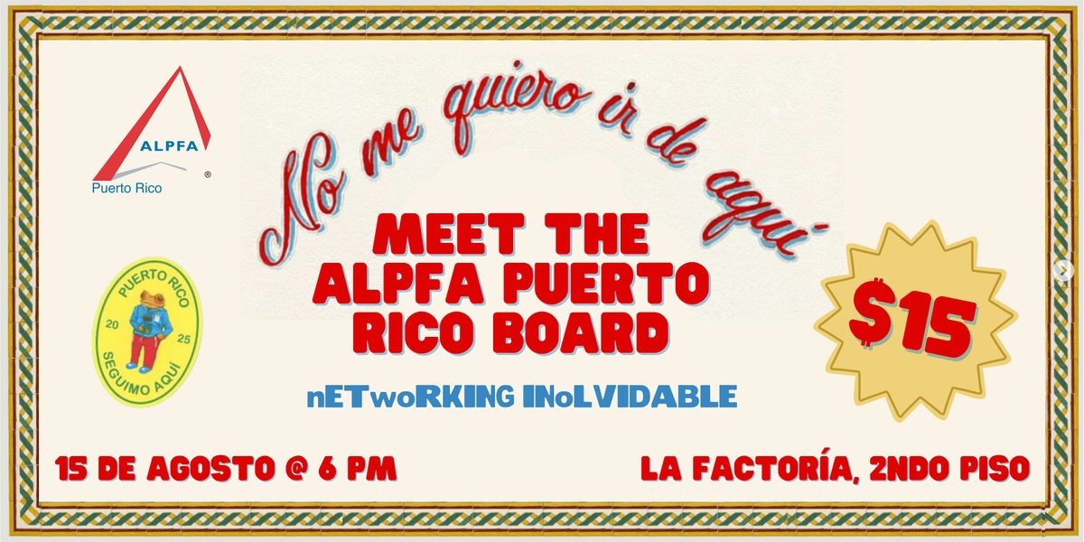 Networking Inolvidable: Meet the ALPFA Puerto Rico board, 15 August | Event in San Juan | AllEvents