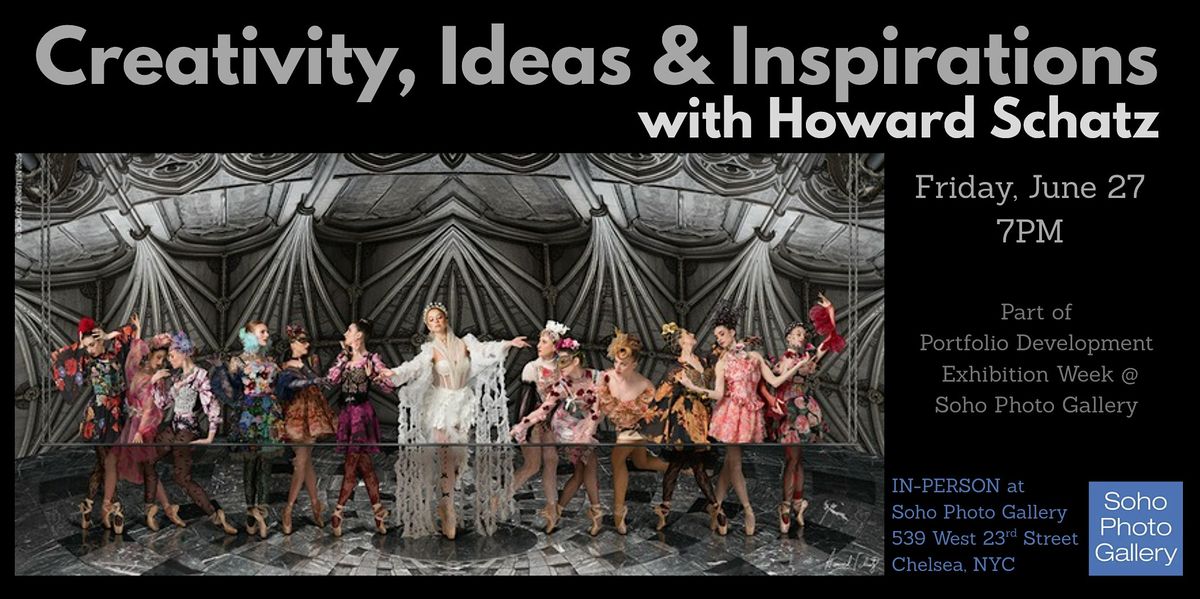 Creativity, Ideas & Inspirations  with Howard Schatz, 27 June | Event in New York | AllEvents