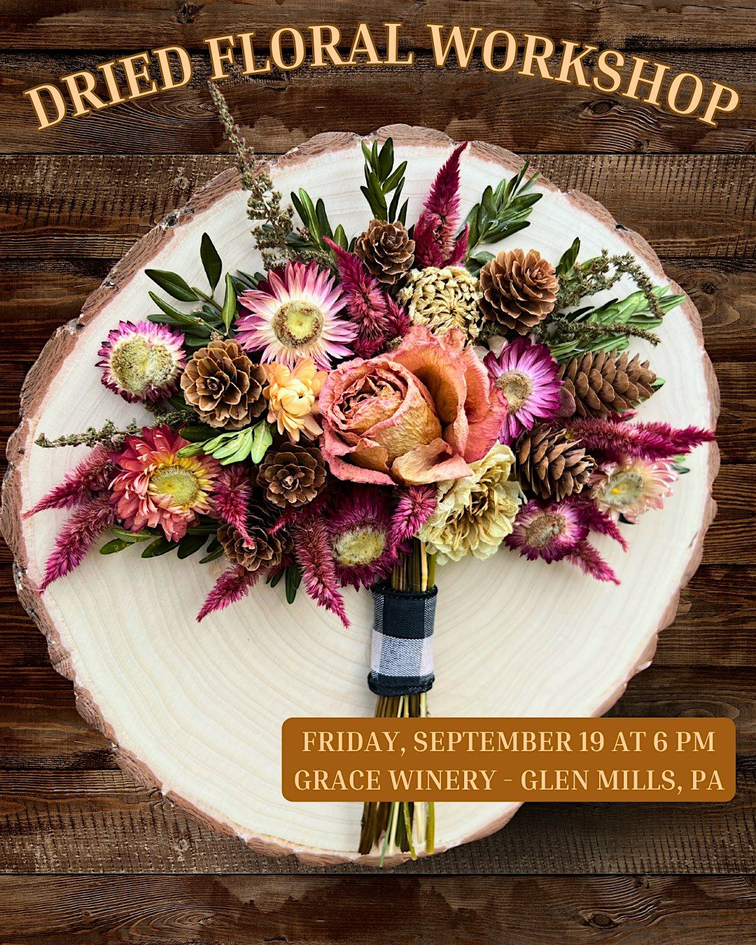 Dried Floral Workshop at Grace Winery - Glen Mills, PA, 19 September | Event in Glen Mills | AllEvents