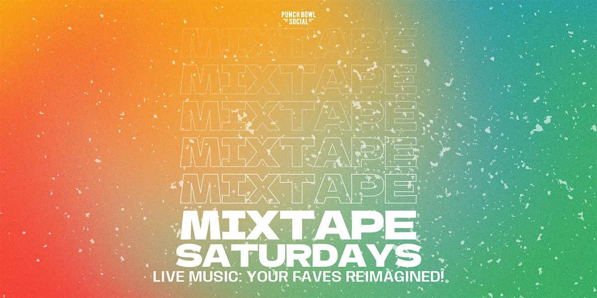 Denver, CO - Mixtape Saturdays Live Music @ Punch Bowl Social! | Event in Denver | AllEvents