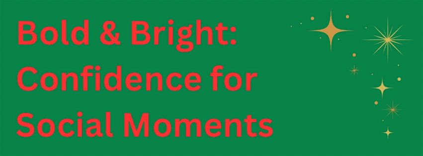 Bright & Bold: Confidence for Social Moments, 13 November | Event in Rushden | AllEvents