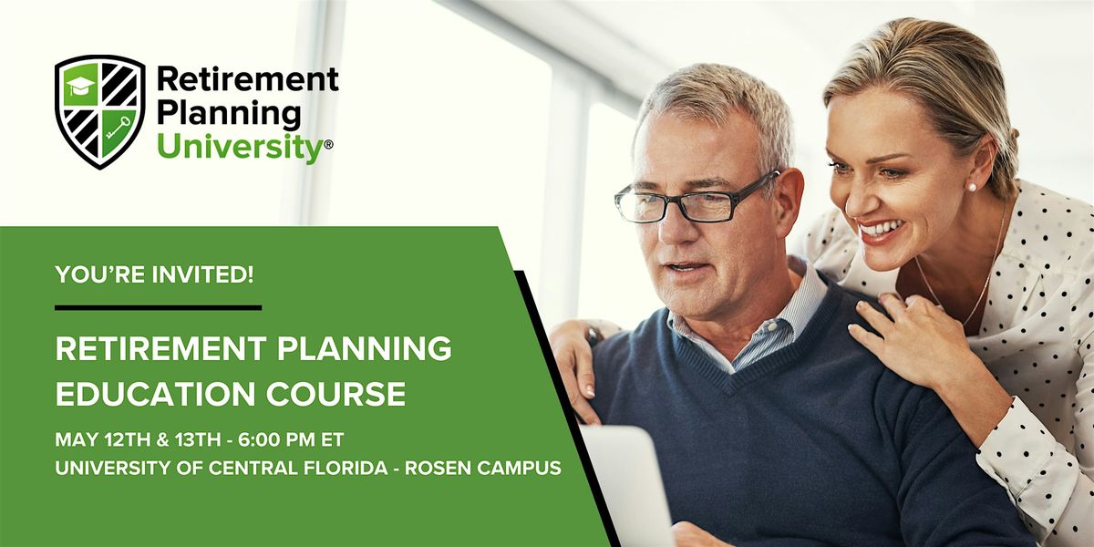 Retirement Planning University - UCF Rosen - May 2025, 12 May | Event in Orlando | AllEvents
