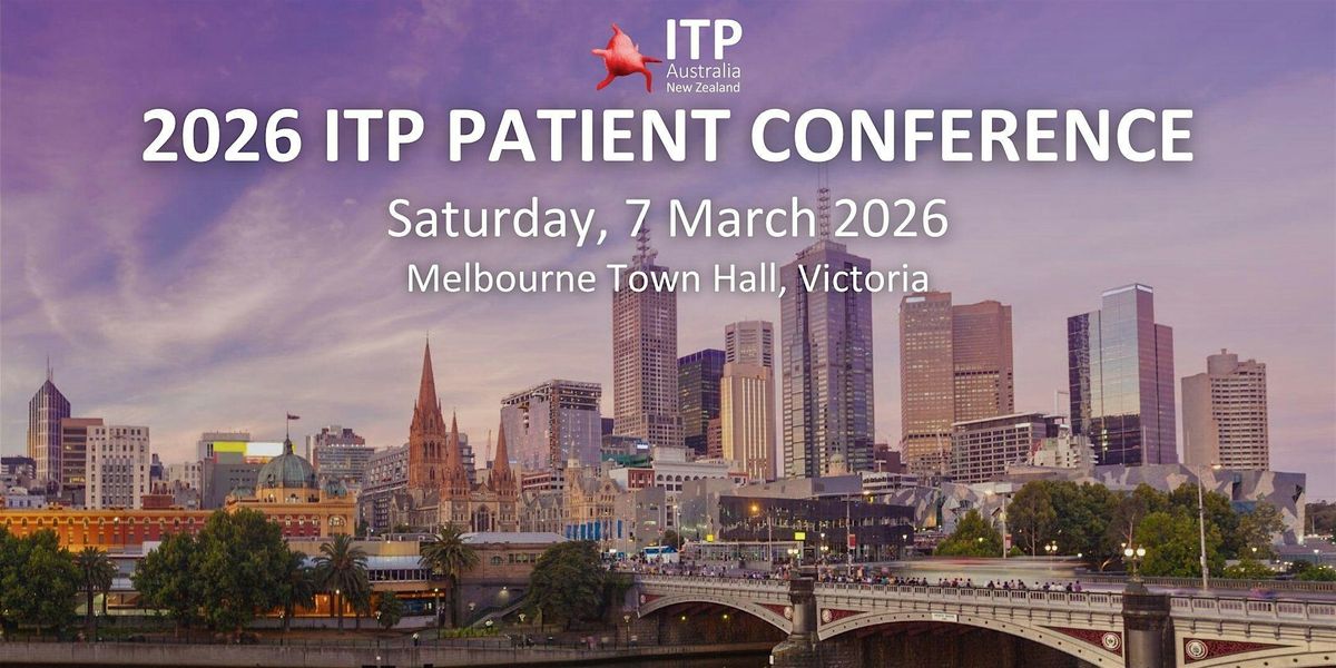 2026 ITP Patient Conference, 7 March | Event in Melbourne | AllEvents