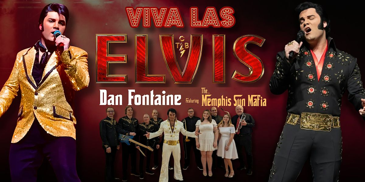 Viva Las Elvis! Tribute Show feat. Dan Fontaine and the Memphis Sun Mafia, 5 September | Event in Haverhill