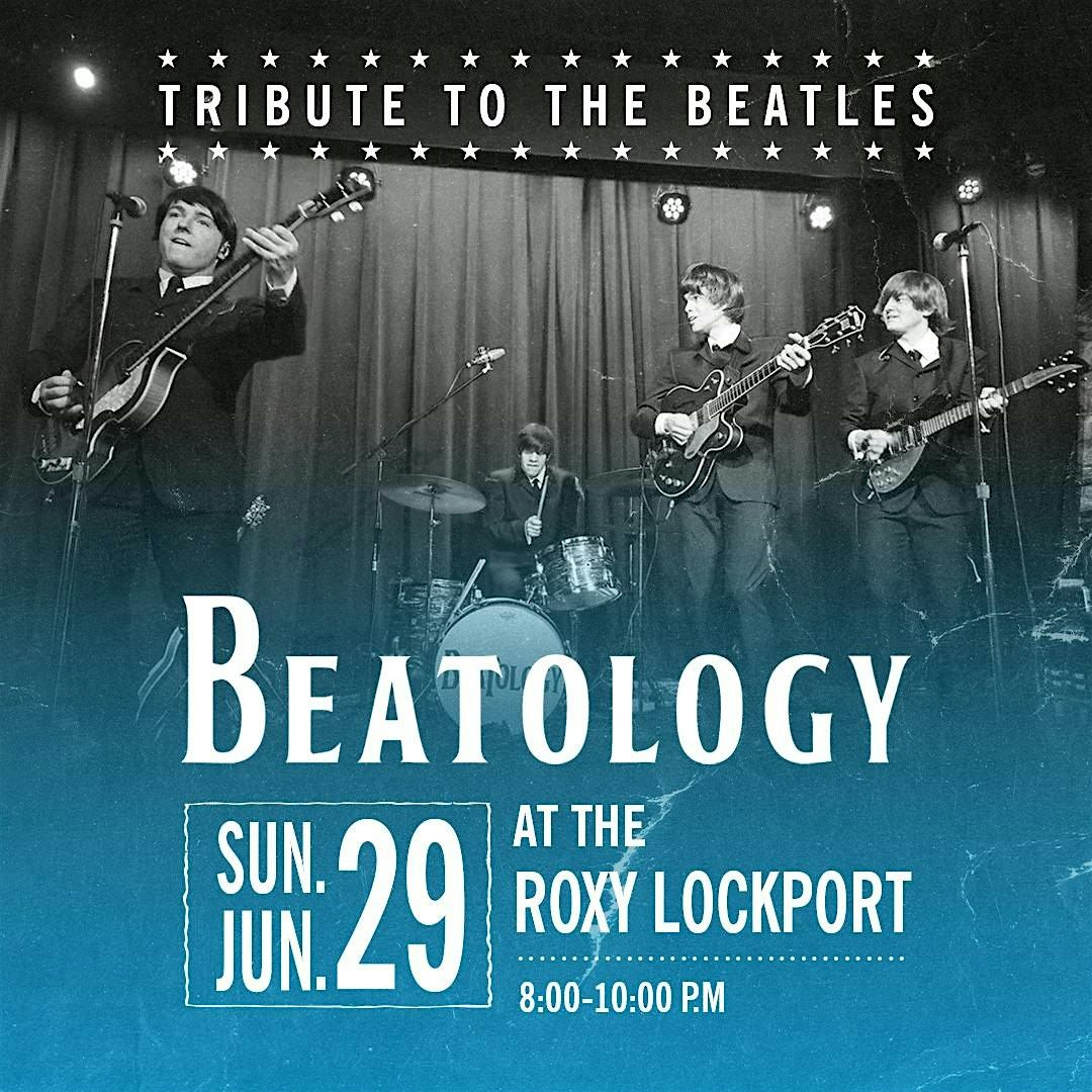 Beatology: A Beatles Tribute LIVE at ROXY Lockport, 29 June | Event in Lockport | AllEvents