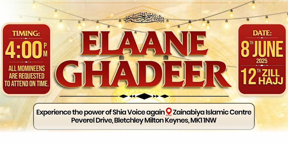 Elaan-e-Ghadir: Bringing  the Shia Voice Talent in Milton Keynes, 8 June | Event in Bletchley | AllEvents