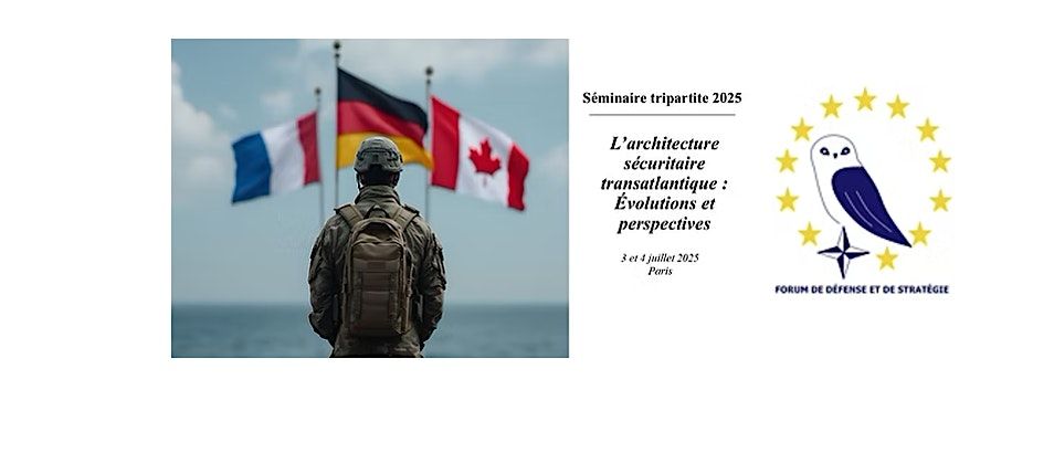 Open Panels – Trilateral Seminar on Transatlantic Security Architecture, 4 July | Event in Paris | AllEvents