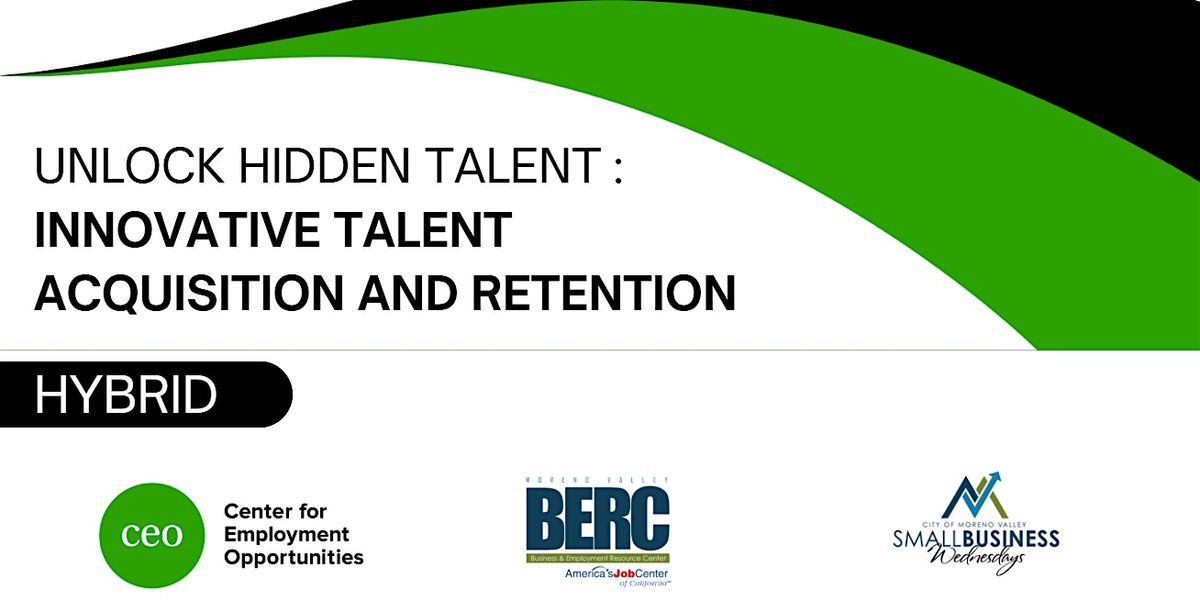Unlock Hidden Talent: Innovative Talent Acquisition & Retention Workshop, 30 July | Event in Moreno Valley
