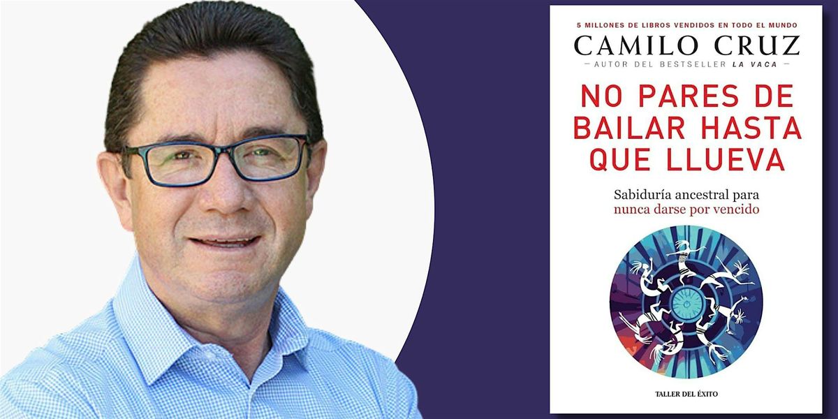En Español: Una velada con el Dr. Camilo Cruz, 13 August | Event in Coral Gables | AllEvents