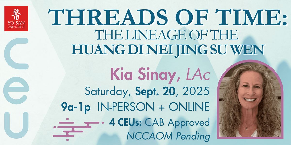 Threads of Time: The Lineage of the Huang Di Nei Jing Su Wen, 20 September | Event in Los Angeles | AllEvents